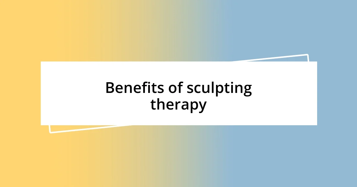 Benefits of sculpting therapy