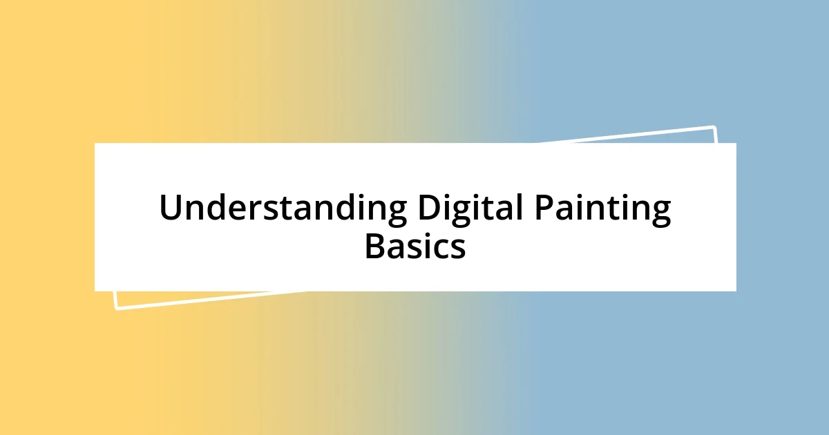 Understanding Digital Painting Basics