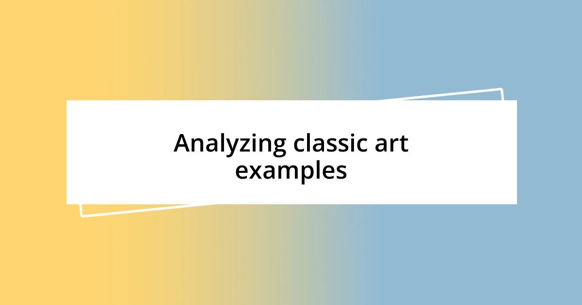 Analyzing classic art examples